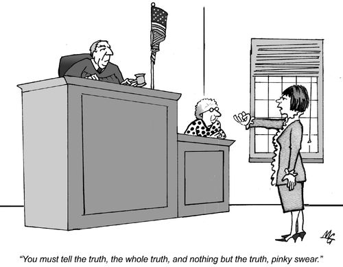 "You must tell the truth the whole truth, and nothing but the truth, pinky swear."