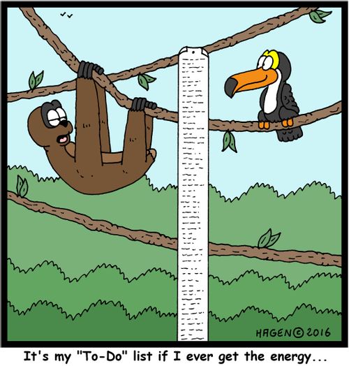 "It's my "To-Do" list if I ever get the energy..."