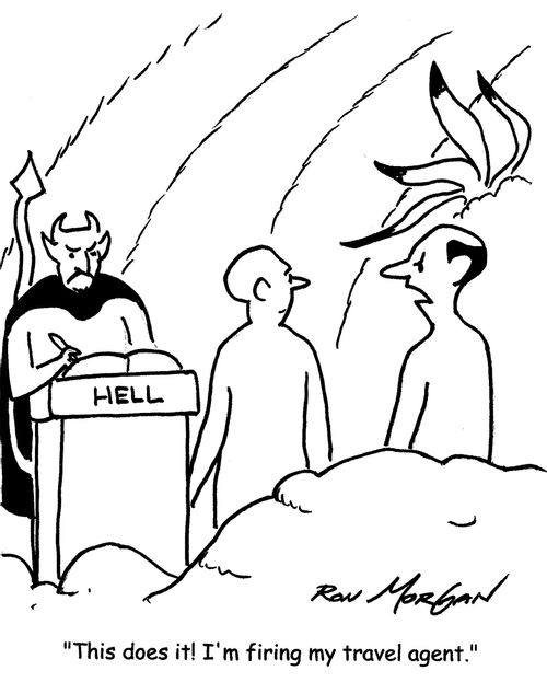"This does it! I'm firing my travel agent."
