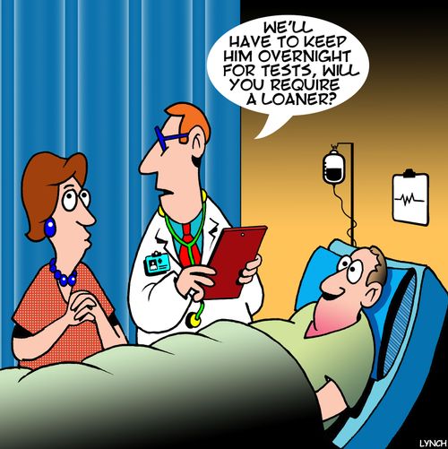 "We'll have to keep him overnight for tests, will require a loaner?"
