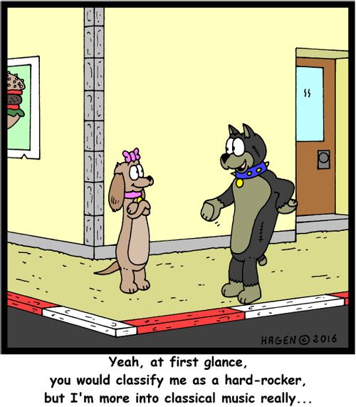 "Yeah, at first glance, you would classify me as a hard-rocker, but I'm more into classical music really..."
