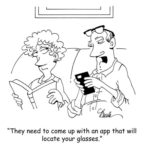 "They need to come up with an app that will locate your glasses."