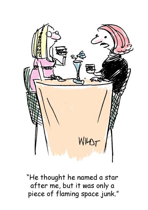 "He thought he named a star after me, but it was only a piece of flaming space junk."