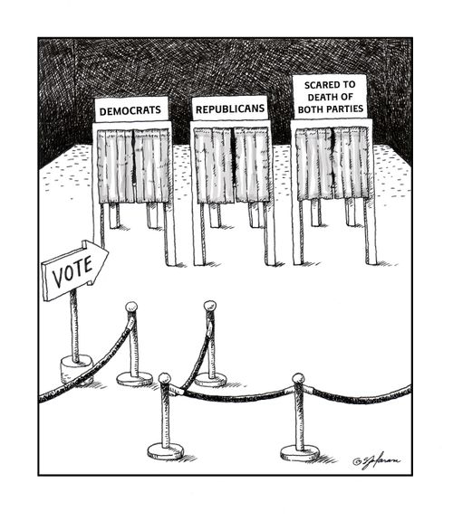 Vote: Democrats, Republicans, Scared to Death of Both Parties.