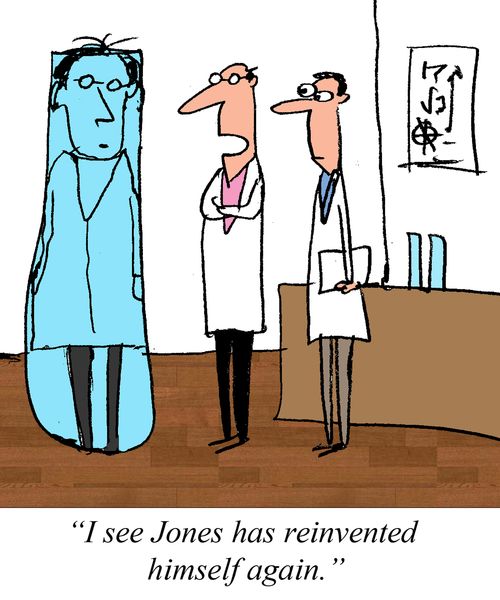"I see Jones has reinvented himself again."
