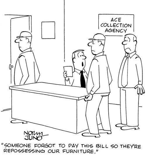 "Someone forgot to pay this bill so they're repossessing our furniture."