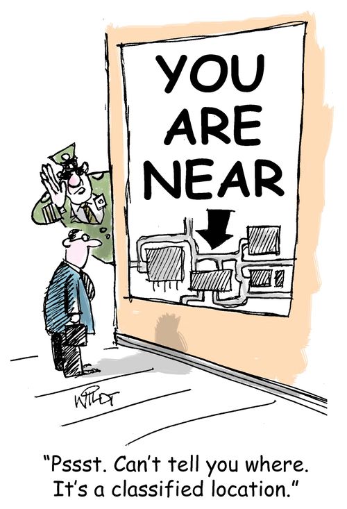 "Psst. Can't tell you where. It's a classified location."