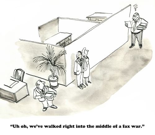 "Uh oh, we've walked right into the middle of a fax war."