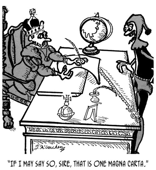 "If I may say so, sire, that is ONE Magna Carta."