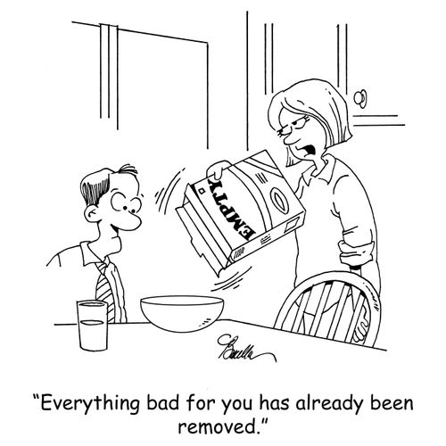 "Everything bad for you has already been removed."