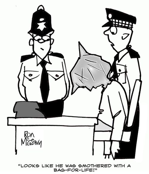 "Looks like he was smothered with a bag-for-life!"