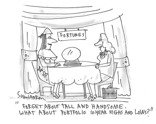 "Forget about tall and handsome. What about portfolio 10 year highs and lows?"