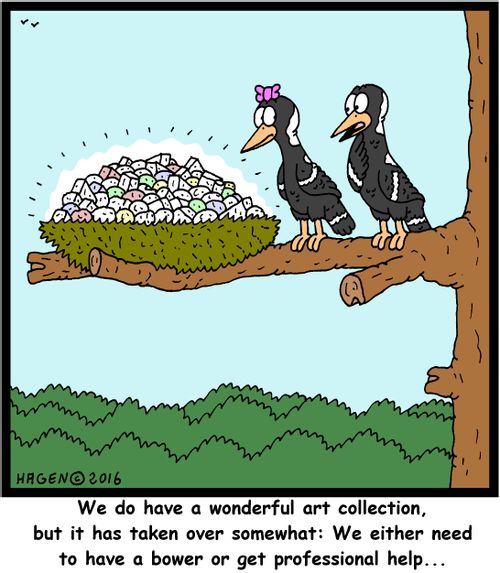 "We do have a wonderful art collection, but it has taken over somewhat: We either need to have a bower or get professional help..."