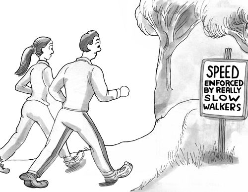 Speed Enforced By Really Slow Walkers.