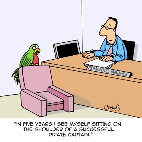 "In five years I see myself sitting on the shoulder of a successful pirate captain."