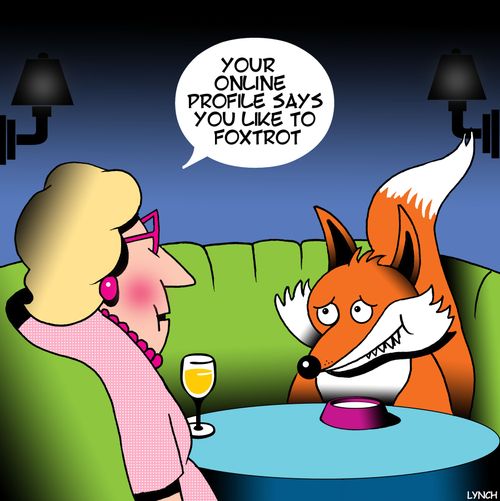 "Your online profile says you like to foxtrot."