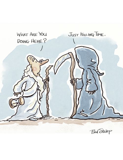"Just killing time."