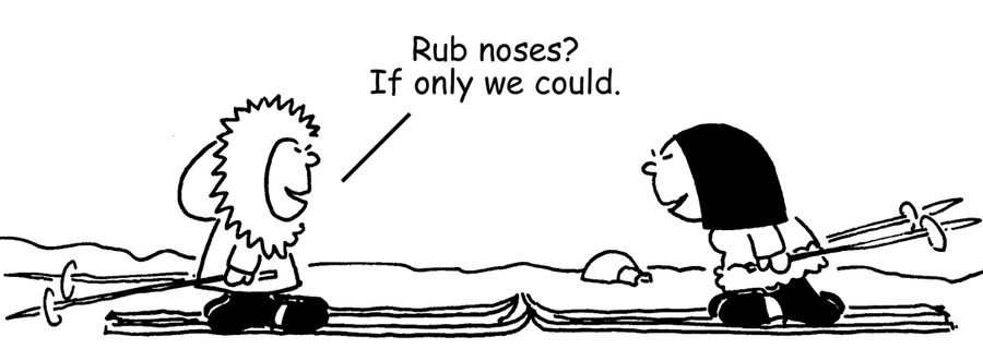 "Rub noses? If only we could."