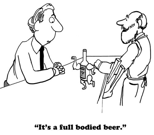 "It's a full bodied beer."
