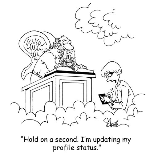 "Hold on a second. I'm updating my profile status."