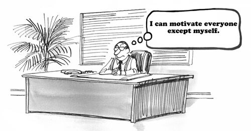 "I can motivate everyone except myself."
