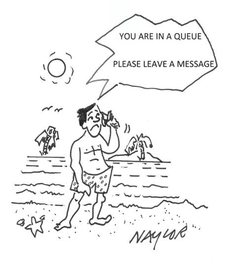 "You are in a queue please leave a message."