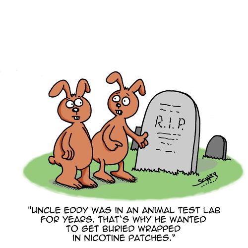 "Uncle Eddy was in an animal test lab for years. That's why he wanted to get buried wrapped in nicotine patches."