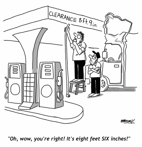 "Oh, wow, you're right! It's eight feet SIX inches!"