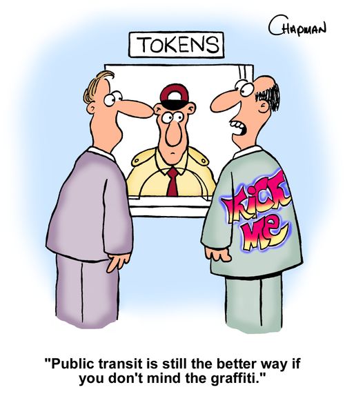 "Public transit is still the better way if you don't mind the graffiti."