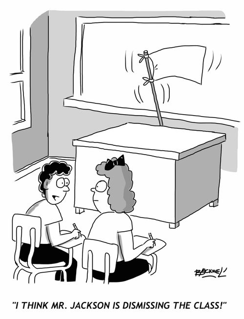 "I think Mr. Jackson is dismissing the class!"