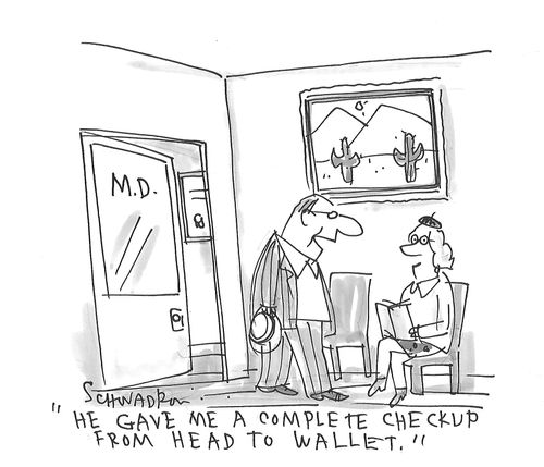 "He gave me a complete checkup form head to wallet."