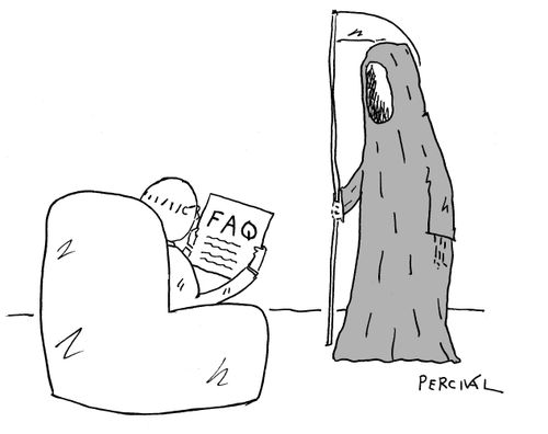 Man reading a FAQ while the grim reaper waits.