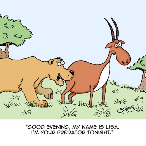 "Good evening, my name is Lisa. I'm your predator tonight."