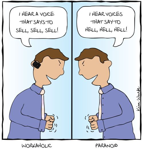 Workaholic and Paranoid