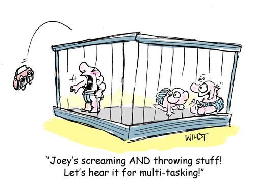 "Joey's screaming AND throwing stuff! Let's hear it for multi-tasking!"