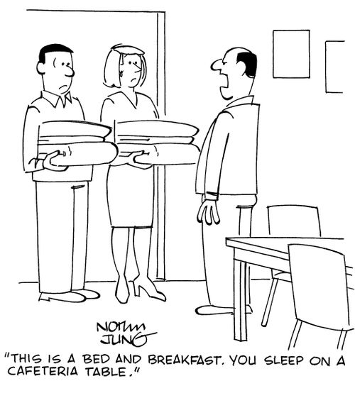 "This is a bend and breakfast. You sleep on a cafeteria table."