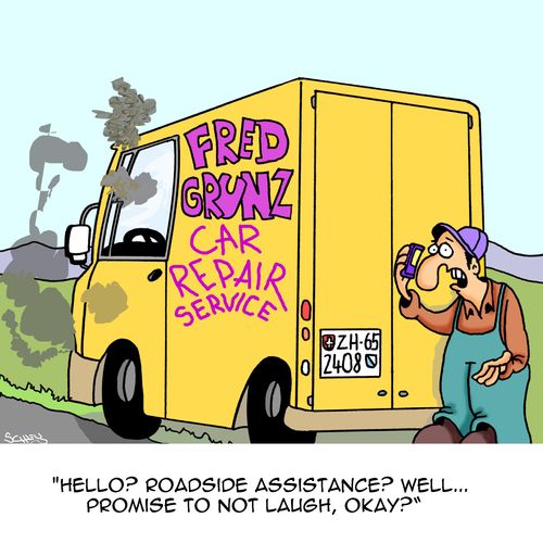 "Hello? Roadside assistant? Well....promise to not laugh, okay?"