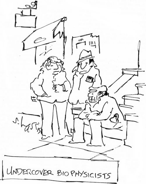 Undercover Biophysicists