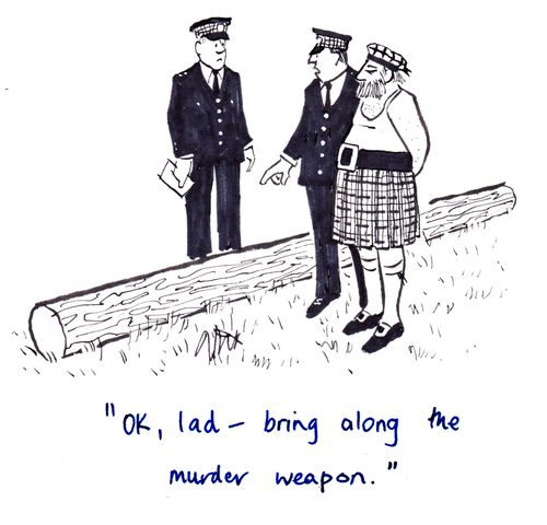 "OK, lad - bring along the murder weapon."