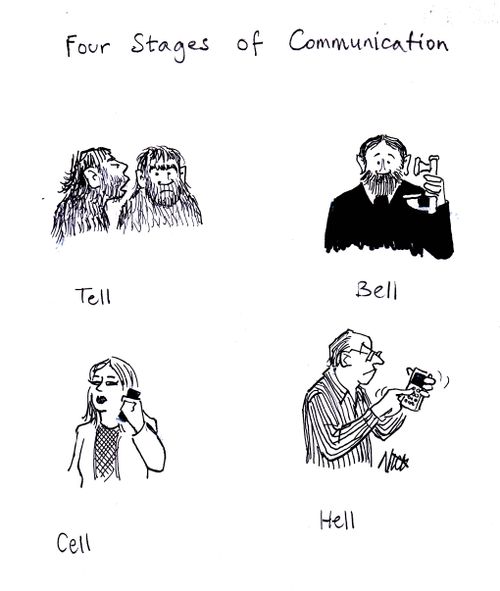 Four Stages of Communication: Tell, Bell, Cell, Hell.