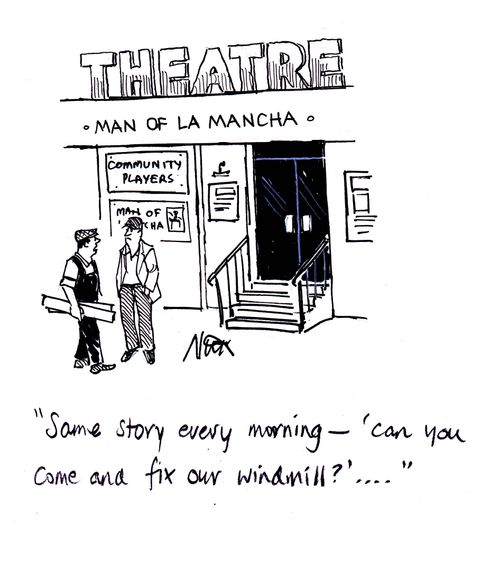 "Same story every morning - 'Can you come and fix our windmill?'..."
