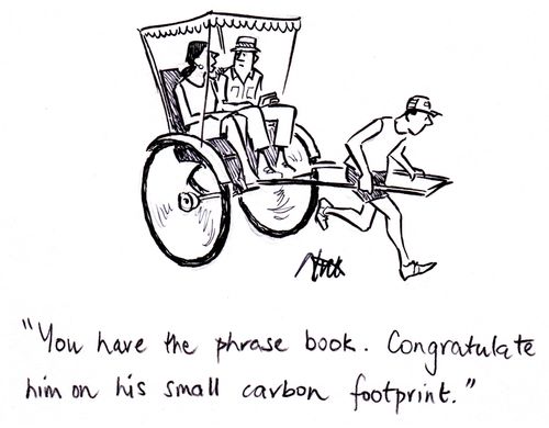 "You have the phrase book. Congratulate him on his small carbon footprint."
