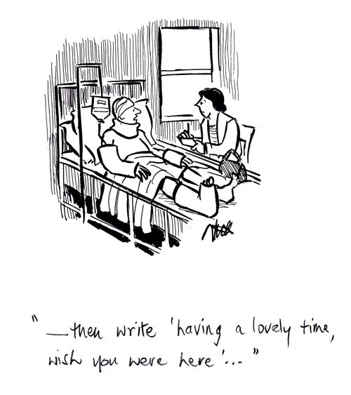 " - then write 'having a lovely time, wish you were here'..."