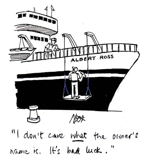 "I don't care what the owner's name is. It's bad luck."