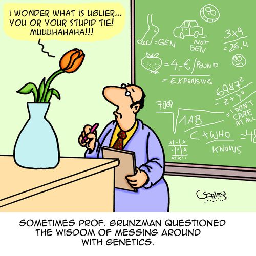 Sometimes Prof. Grunzman questioned the wisdom of messing around with genetics.