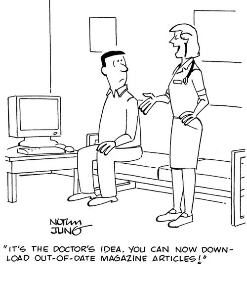 "It's the doctor's idea. You can now download out-of-date magazine articles!"