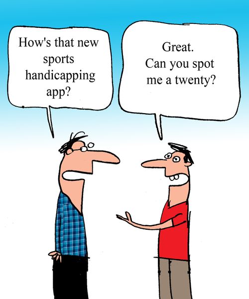 "How's that new sports handicapping app?"