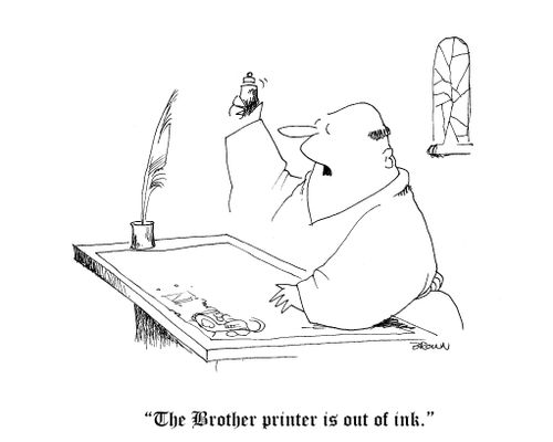"The Brother printer is out of ink."