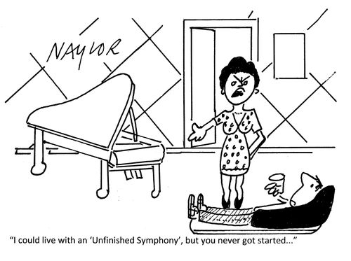 "I could live with an 'Unfinished Symphony', but you never got started..."
