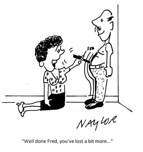 "Well done Fred, you've lost a bit more..."